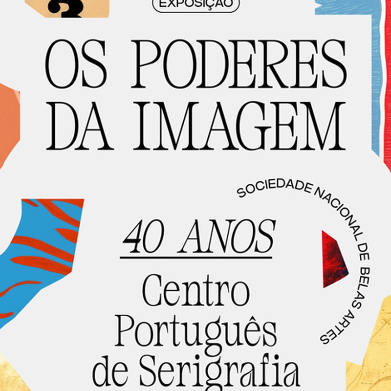 Os Poderes da Imagem - 40 anos do Centro Português de Serigrafia