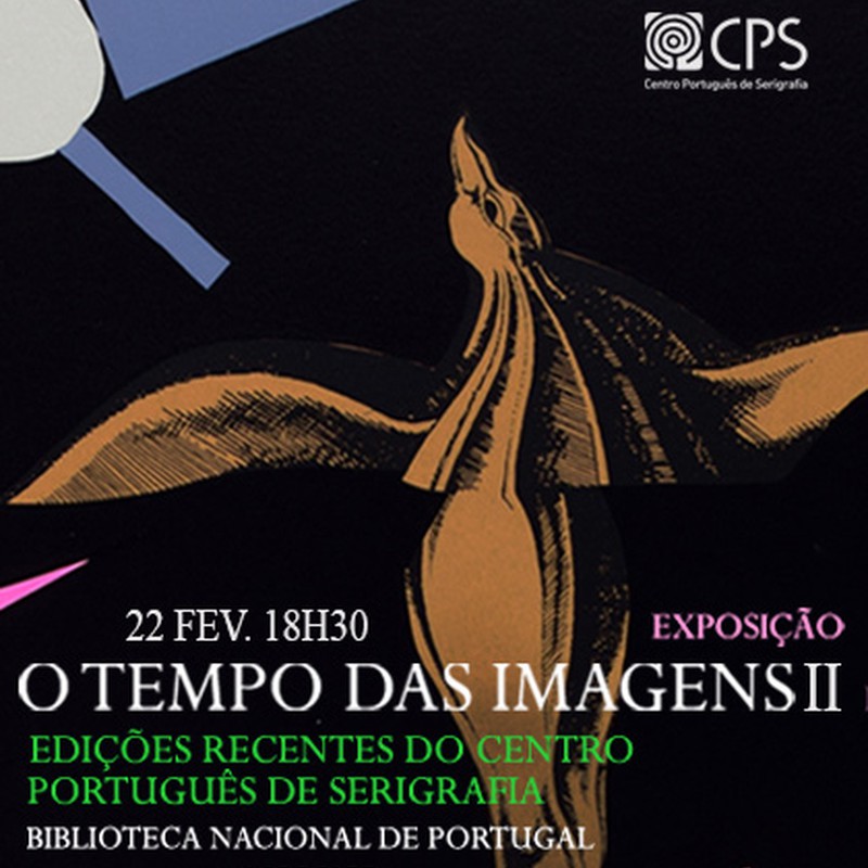 «O Tempo das Imagens II» Edições recentes do CPS na Biblioteca Nacional de Portugal