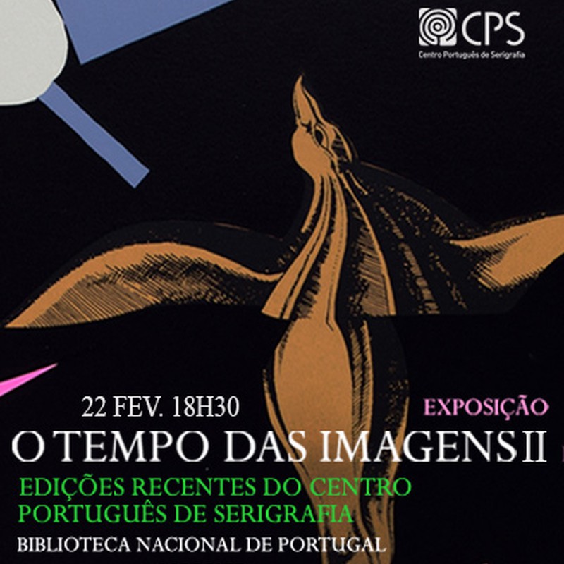 «El Tiempo de las Imágenes II» Ediciones recientes del CPS en la Biblioteca Nacional de Portugal