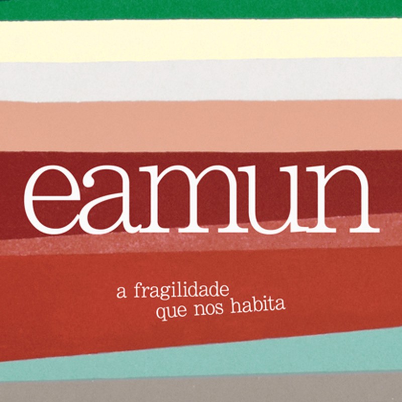 A fragilidade que nos habita